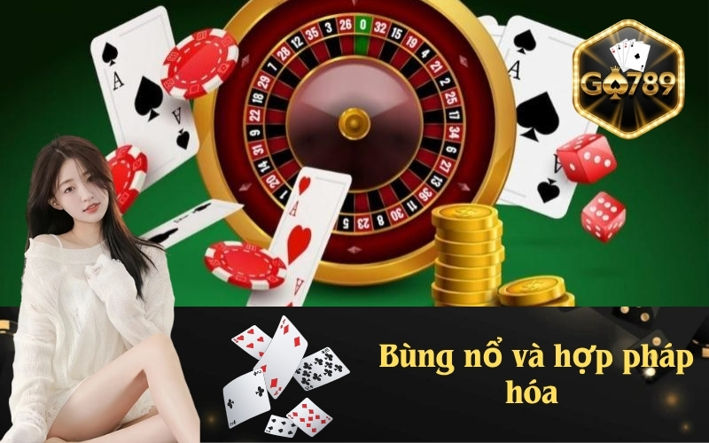 Bùng nổ và hợp pháp hóa