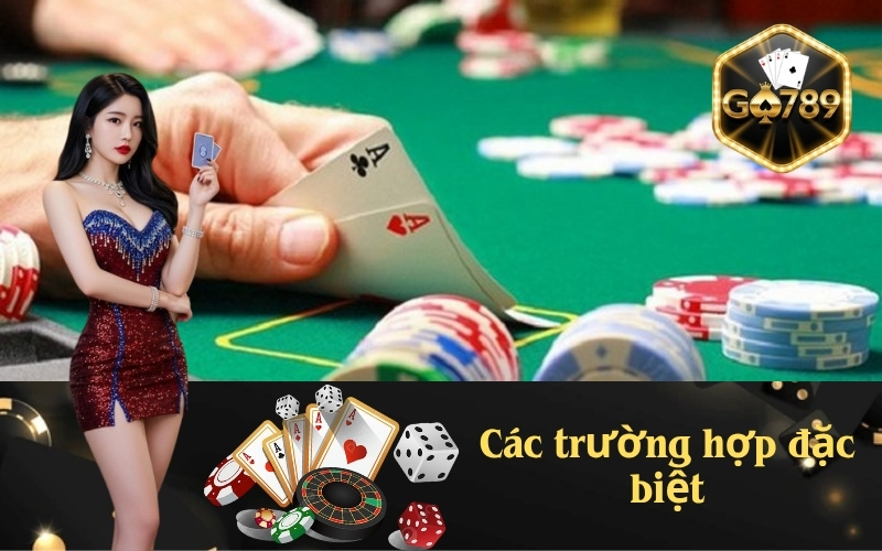 Các trường hợp đặc biệt