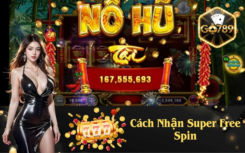 Cách Nhận Super Free Spin