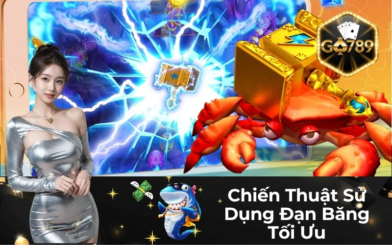 Chiến Thuật Sử Dụng Đạn Băng Tối Ưu