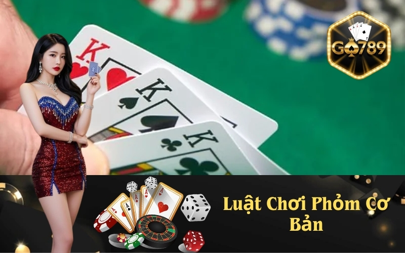 Luật Chơi Phỏm Cơ Bản
