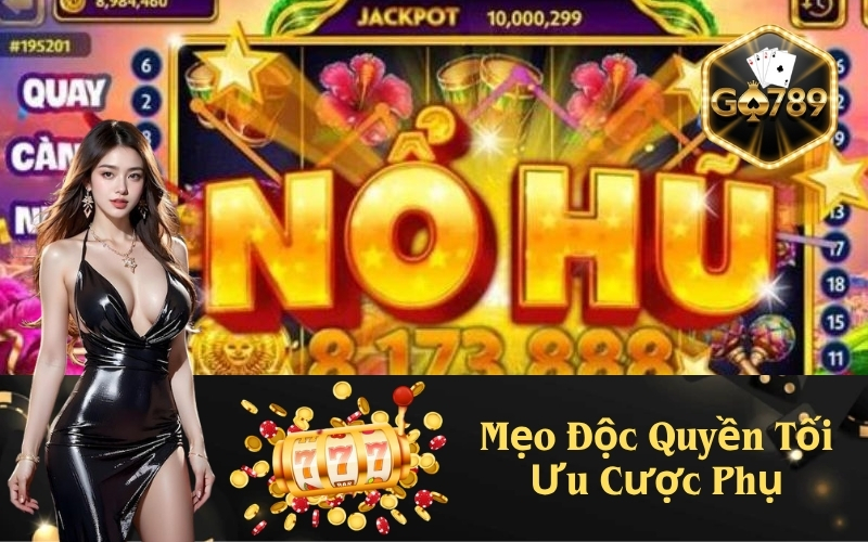 Mẹo Độc Quyền Tối Ưu Cược Phụ