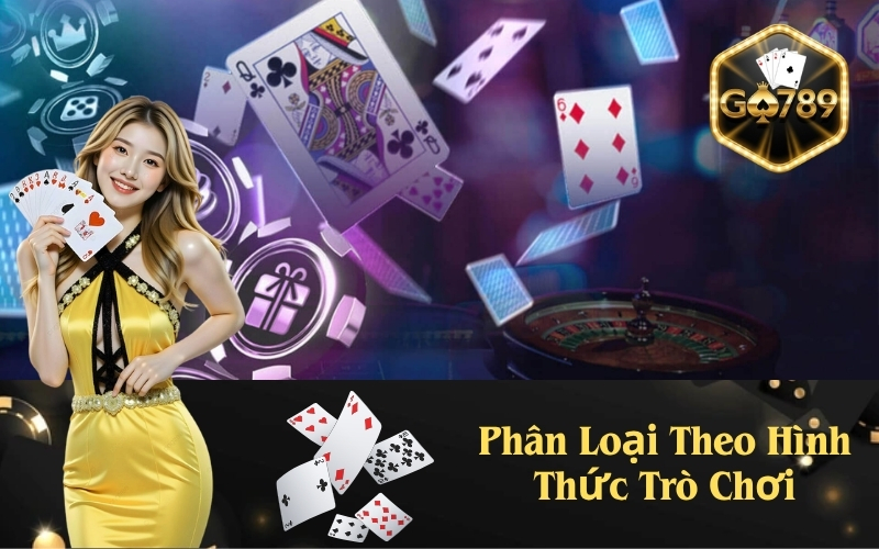 Phân Loại Theo Hình Thức Trò Chơi