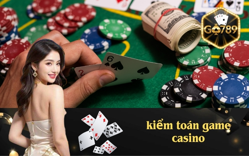 Kiểm Toán Game Casino