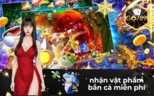 Nhận Vật Phẩm Bắn Cá Miễn Phí