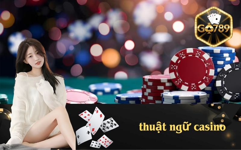 Thuật Ngữ Casino